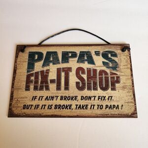 Egbert's Treasures Small Papa's Fix-it Shop Sign